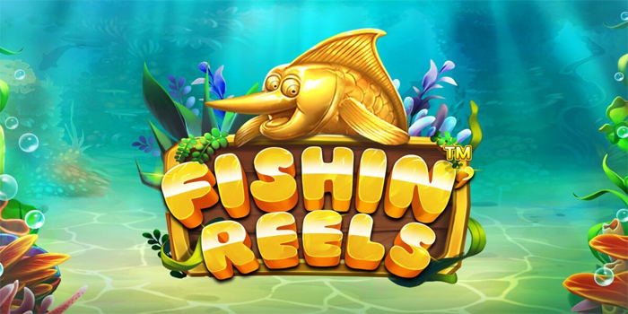 Tips Jackpot Bermain Slot Fishin Reels